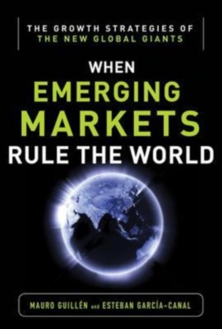 Emerging Markets Rule: Growth Strategies of the New Global Giants, EPUB eBook