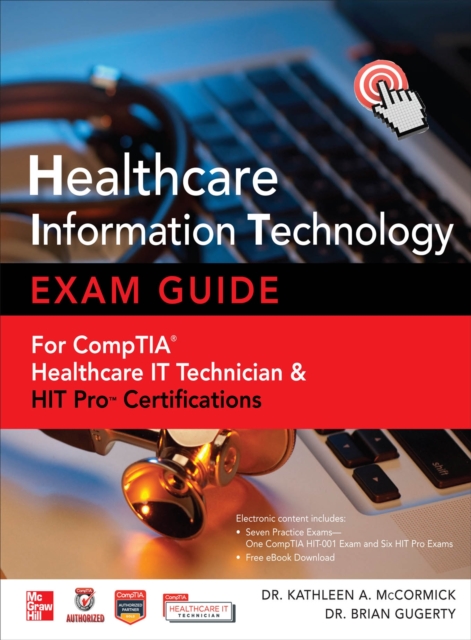 Healthcare Information Technology Exam Guide for CompTIA Healthcare IT Technician and HIT Pro Certifications, EPUB eBook