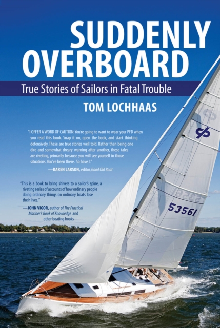 Suddenly Overboard : True Stories of Sailors in Fatal Trouble, EPUB eBook