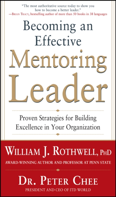 Becoming an Effective Mentoring Leader: Proven Strategies for Building Excellence in Your Organization, EPUB eBook