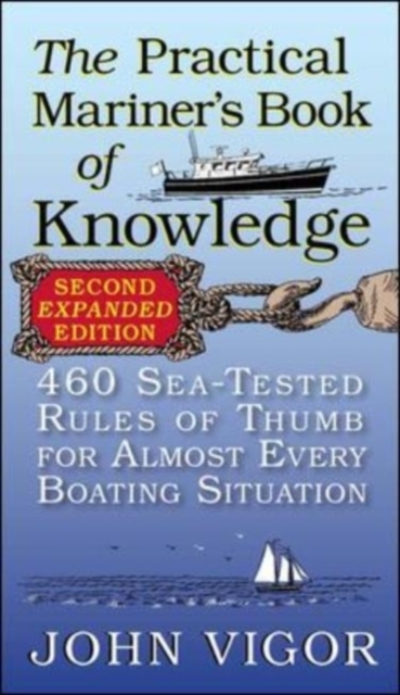 The Practical Mariner's Book of Knowledge, 2nd Edition : 460 Sea-Tested Rules of Thumb for Almost Every Boating Situation, EPUB eBook