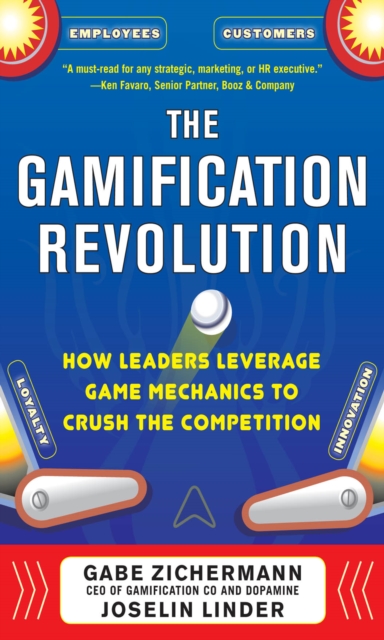 The Gamification Revolution: How Leaders Leverage Game Mechanics to Crush the Competition, EPUB eBook