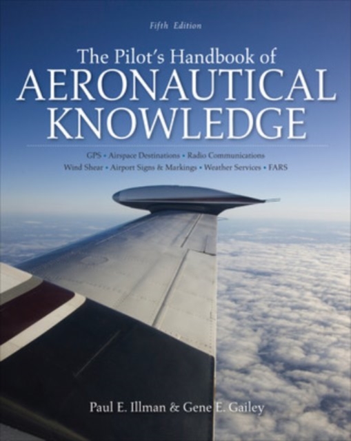 The Pilot's Handbook of Aeronautical Knowledge, Fifth Edition, Paperback / softback Book