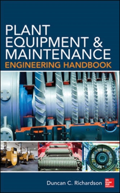 Plant Equipment & Maintenance Engineering Handbook, Hardback Book