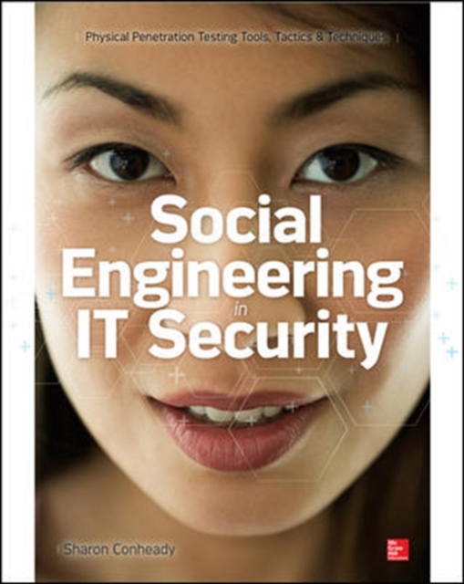 Social Engineering in IT Security: Tools, Tactics, and Techniques, Paperback / softback Book