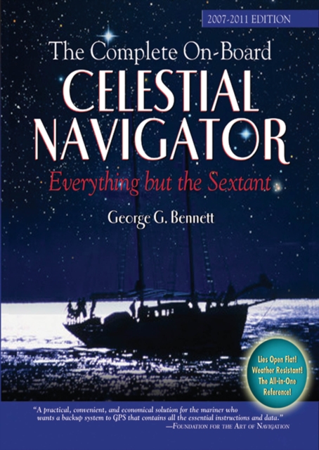 The Complete On-Board Celestial Navigator, 2007-2011 Edition : Everything But the Sextant, EPUB eBook