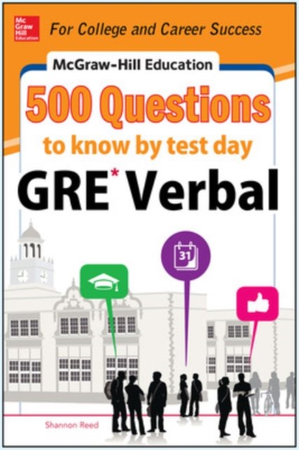 McGraw-Hill Education 500 GRE Verbal Questions to Know by Test Day, Paperback / softback Book