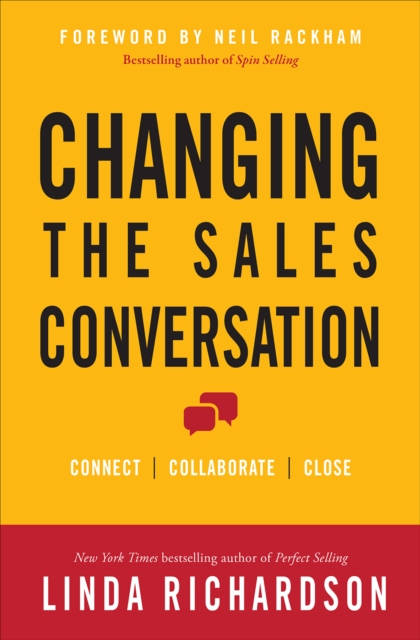 Changing the Sales Conversation: Connect, Collaborate, and Close, EPUB eBook