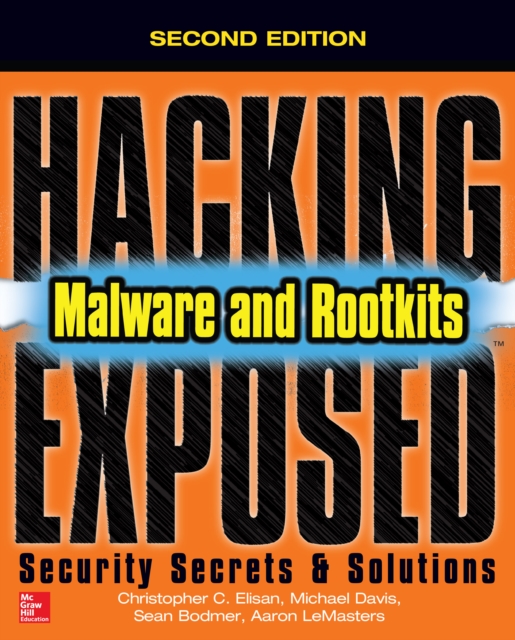 Hacking Exposed Malware & Rootkits: Security Secrets and Solutions, Second Edition, EPUB eBook