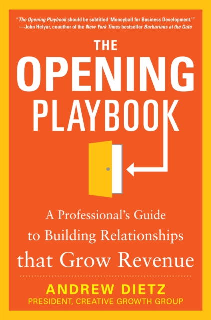 The Opening Playbook: A Professional's Guide to Building Relationships that Grow Revenue, EPUB eBook