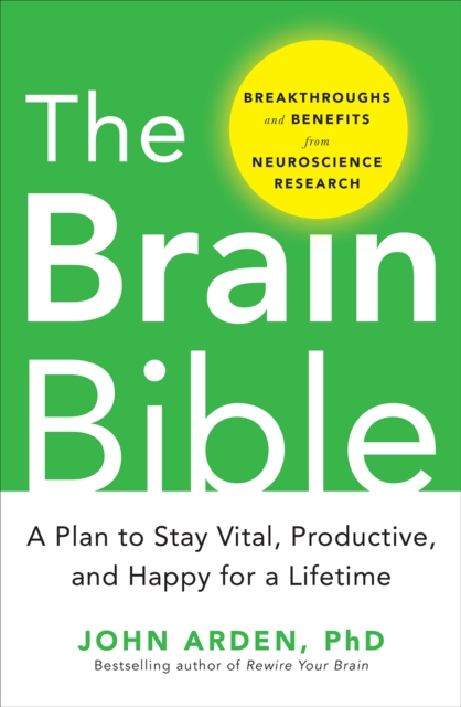 The Brain Bible: How to Stay Vital, Productive, and Happy for a Lifetime, EPUB eBook