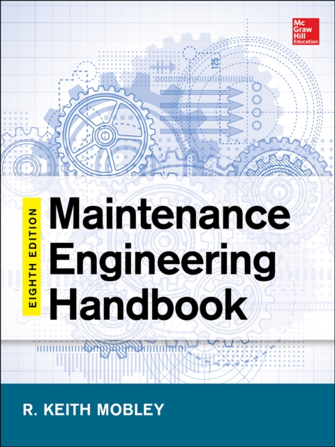 Maintenance Engineering Handbook, Eighth Edition, EPUB eBook
