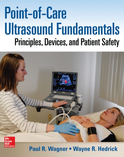 Point-of-Care Ultrasound Fundamentals: Principles, Devices, and Patient Safety, EPUB eBook