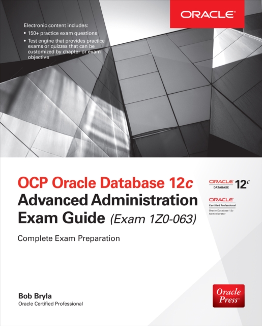 OCP Oracle Database 12c Advanced Administration Exam Guide (Exam 1Z0-063), EPUB eBook