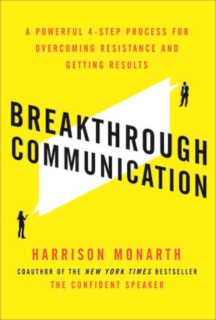Breakthrough Communication: A Powerful 4-Step Process for Overcoming Resistance and Getting Results, EPUB eBook