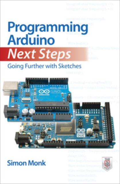 Programming Arduino Next Steps: Going Further with Sketches, EPUB eBook