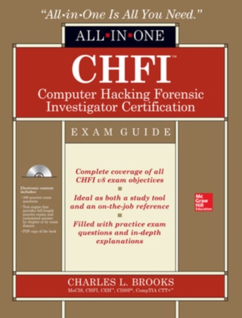 CHFI Computer Hacking Forensic Investigator Certification All-in-One Exam Guide, Book Book