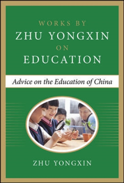 Advice on the Education of China (Works by Zhu Yongxin on Education Series), Hardback Book