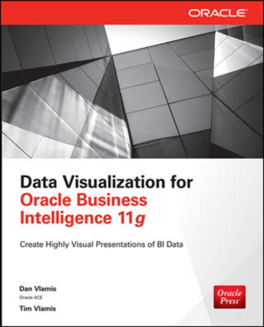 Data Visualization for Oracle Business Intelligence 11g, Paperback / softback Book