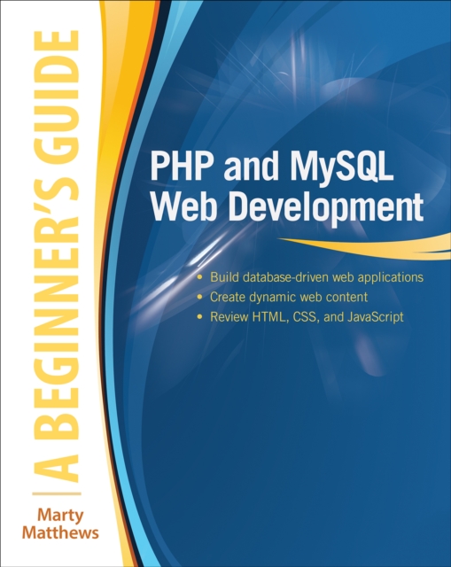 PHP and MySQL Web Development: A Beginner's Guide, EPUB eBook