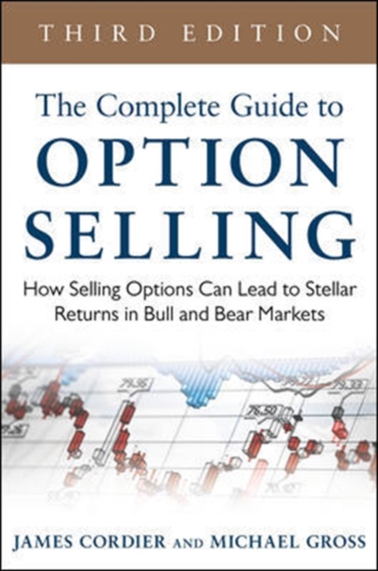 The Complete Guide to Option Selling: How Selling Options Can Lead to Stellar Returns in Bull and Bear Markets, Hardback Book