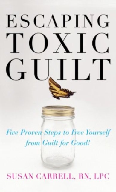 Escaping Toxic Guilt (H/C), Hardback Book