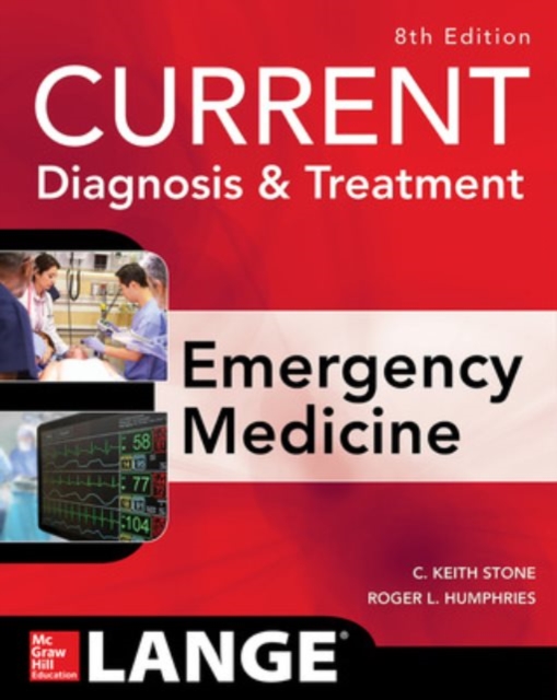 CURRENT Diagnosis and Treatment Emergency Medicine, Eighth Edition, Paperback / softback Book