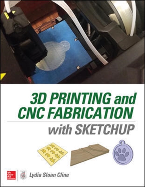 3D Printing and CNC Fabrication with SketchUp, Paperback / softback Book