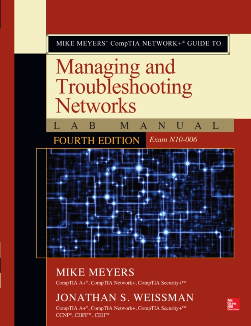 Mike Meyers' CompTIA Network+ Guide to Managing and Troubleshooting Networks Lab Manual, Fourth Edition (Exam N10-006), EPUB eBook