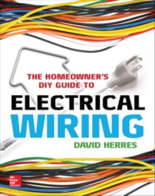 The Homeowner's DIY Guide to Electrical Wiring, EPUB eBook