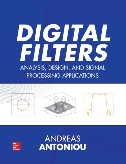 Digital Filters: Analysis, Design, and Signal Processing Applications, Hardback Book