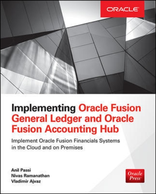 Implementing Oracle Fusion General Ledger and Oracle Fusion Accounting Hub, Paperback / softback Book