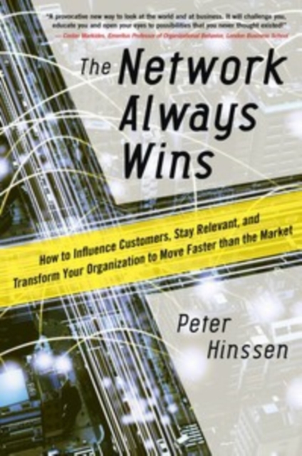 The Network Always Wins: How to Influence Customers, Stay Relevant, and Transform Your Organization to Move Faster than the Market, EPUB eBook