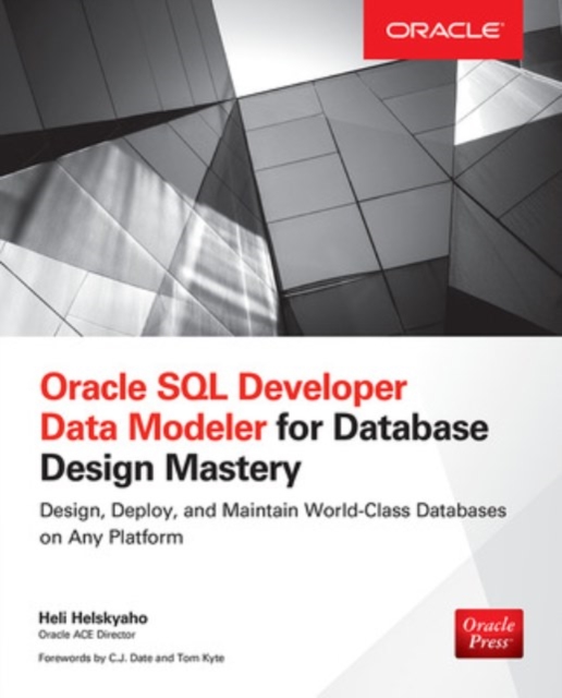 Oracle SQL Developer Data Modeler for Database Design Mastery, Paperback / softback Book