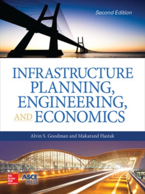 Infrastructure Planning, Engineering and Economics, Second Edition, Hardback Book