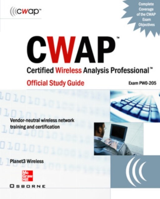 CWAP Certified Wireless Analysis Professional Official Study Guide (Exam PW0-205), Book Book