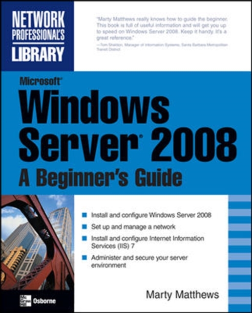 Microsoft Windows Server 2008: A Beginner's Guide, Paperback / softback Book