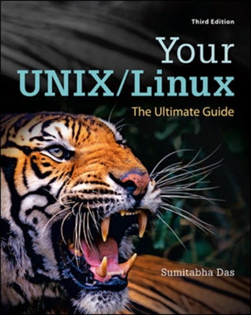 Your UNIX/Linux: The Ultimate Guide, Hardback Book
