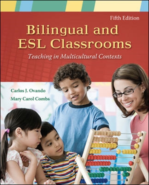 Bilingual and ESL Classrooms : Teaching in Multicultural Contexts, Paperback Book