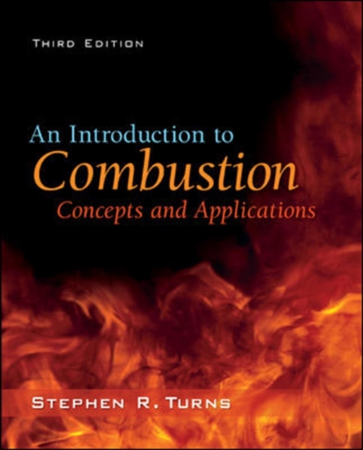 An Introduction to Combustion: Concepts and Applications, Hardback Book