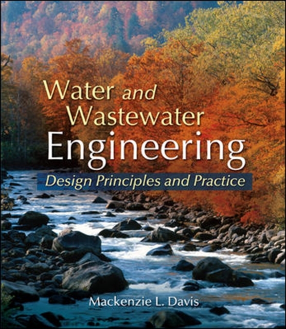 Water and Wastewater Engineering : Design Principles and Practice, Hardback Book
