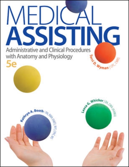 Medical Assisting: Administrative and Clinical Procedures with A&P : Administrative and Clinical Procedures with Anatomy and Physiology, Hardback Book