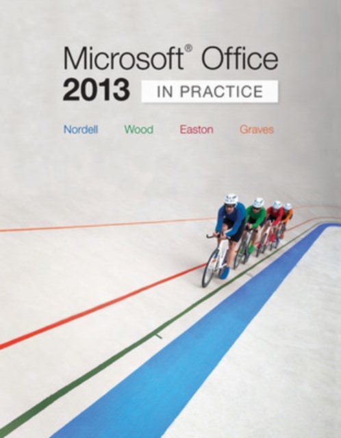 Microsoft (R) Office 2013: In Practice, Spiral bound Book