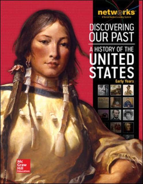 Discovering Our Past: A History of the United States-Early Years, Student Edition (print only), Hardback Book