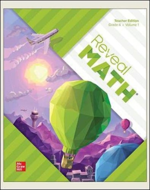 Reveal Math, Grade 4, Teacher Edition, Volume 1, Spiral bound Book
