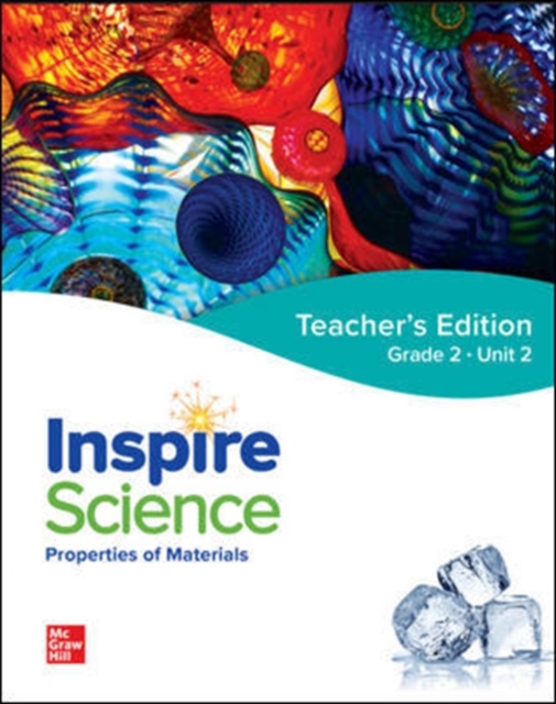Inspire Science: Grade 2, Teacher's Edition, Unit 2, Spiral bound Book