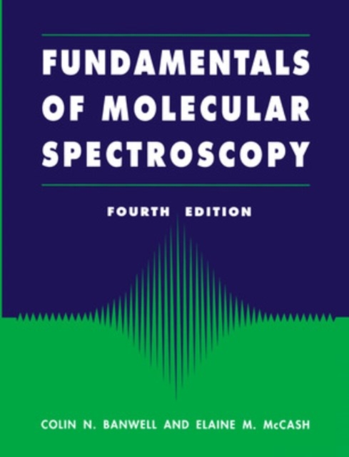 Fundamentals for Molecular Spectroscopy, Paperback / softback Book