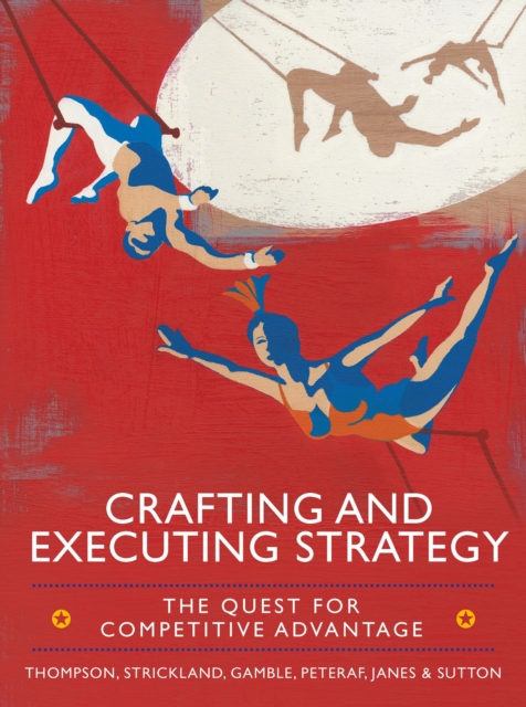 EBOOK: Crafting and Executing Strategy: The Quest for Competitive Advantage: Concepts and Cases, PDF eBook