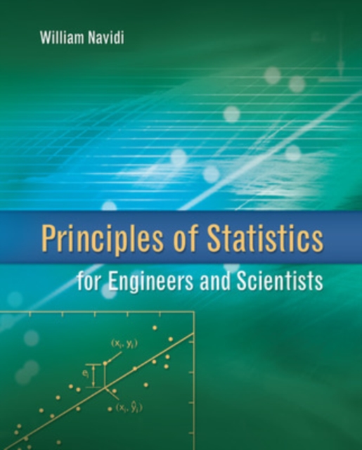 Principles of Statistics for Engineers and Scientists, Hardback Book