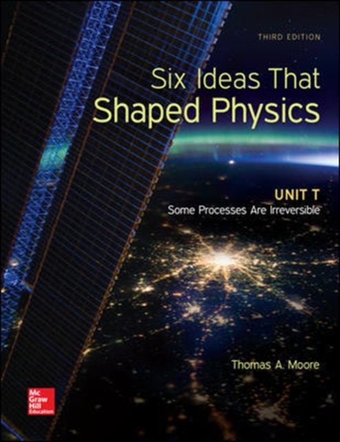 Six Ideas That Shaped Physics: Unit T - Some Processes are Irreversible, Paperback / softback Book